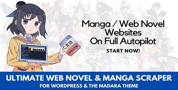 【整站方案】Madara 1.7.4汉化中文版|响应式WordPress漫画主题模板+Ultimate Web Novel and Manga Scraper 1.1.4汉化中文版|网络小说漫画WordPress爬虫采集插件
